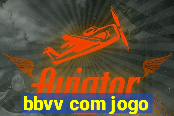 bbvv com jogo